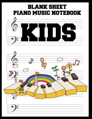 Blank Sheet Piano Music Notebook Kids: 100 Pages of Wide Staff Paper (8.5x11), Perfect for Learning - Beautifulgift, My
