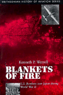 Blankets of Fire: U.S. Bombers Over Japan During World War II - Werrell, Kenneth P, Dr.