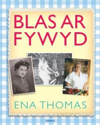 Blas ar Fywyd Ena - Thomas, Ena, and Beard, Catrin