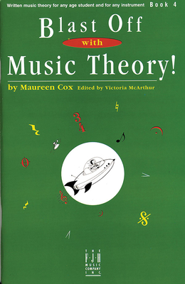 Blast Off with Music Theory! Book 4 - Cox, Maureen (Composer), and McArthur, Victoria (Composer)