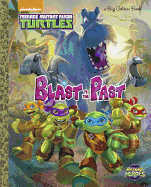Blast to the Past! (Teenage Mutant Ninja Turtles: Half-Shell Heroes)