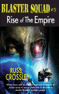 Blaster Squad #5 Rise of the Empire