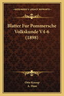 Blatter Fur Pommersche Volkskunde V4-6 (1898)