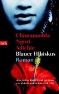 Blauer Hibiskus - Adichie, Chimamanda Ngozi; Schwaab, Judith