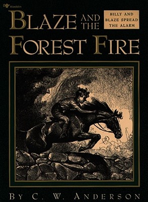Blaze and the Forest Fire: Billy and Blaze Spread the Alarm - Anderson, C. W.
