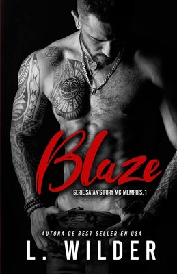 Blaze: Satan's Fury MC- Memphis - Romance, Grupo (Editor), and Wilder, L