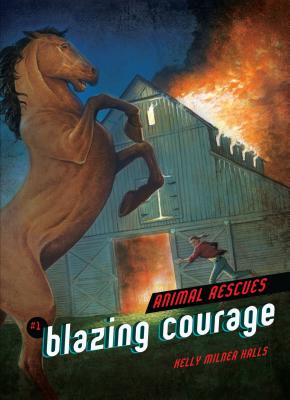 Blazing Courage - Halls, Kelly Milner