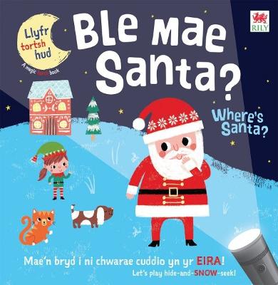 Ble Mae Santa / Where's Santa? - Williams, Pip, and Whelan, Luned (Translated by)