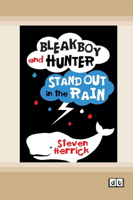 Bleakboy and Hunter Stand Out in the Rain - Herrick, Steven