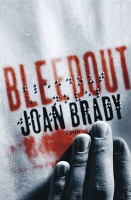 Bleedout - Brady, Joan, RN