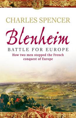 Blenheim: Battle for Europe - Spencer, Charles, Lord
