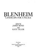 Blenheim: Landscape for a Palace - Bond, James (Editor), and Tiller, Kate (Editor), and Duke of Marlborough (Foreword by)