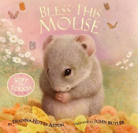 Bless This Mouse - Aston, Dianna Hutts