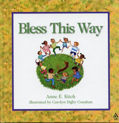 Bless This Way - Kitch, Anne E, Reverend