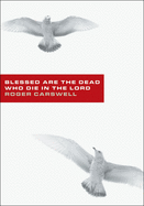 Blessed are the Dead Who Die in the Lord