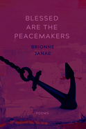 Blessed Are the Peacemakers: Poems