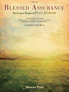 Blessed Assurance: The Gospel Hymns of Fanny J. Crosby