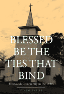 Blessed Be the Tie That Binds: Freewoods Community in the 1950s