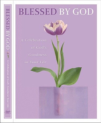 Blessed by God: A Celebration of God's Goodness in Your Life - Riddle, James