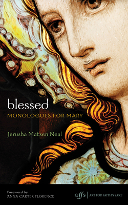 Blessed - Neal, Jerusha Matsen, and Carter Florence, Anna (Foreword by)