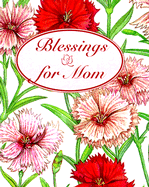 Blessings for Mom - Hupp, Sarah M