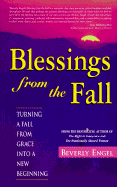Blessings from the Fall: Turning a Fall Frome Grace Into a New Beginning