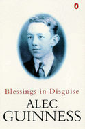 Blessings in Disguise - Guinness, Alec