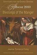 Blessings of the Manger Student: An Advent Study Based on the Revised Common Lectionary