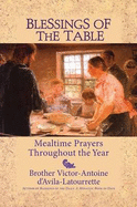 Blessings of the Table: Mealtime Prayers Throughout the Year