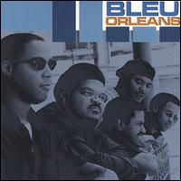 Bleu Orleans - Bleu Orleans