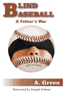 Blind Baseball: A Father's War