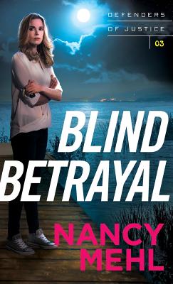 Blind Betrayal - Mehl, Nancy (Preface by)