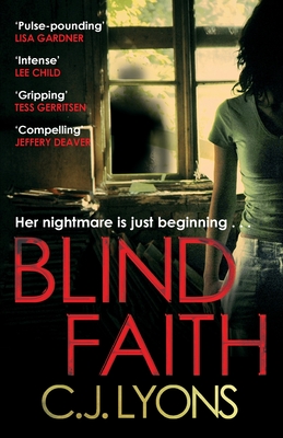 Blind Faith: A compelling and disturbing thriller with a shocking twist - Lyons, C. J.