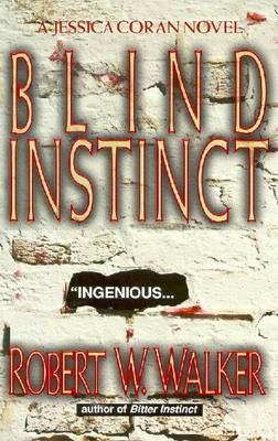 Blind Instinct - Walker, Robert Wayne
