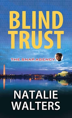 Blind Trust: The Snap Agency - Walters, Natalie