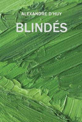 Blindes - Polla, Barbara (Introduction by), and Ardenne, Paul (Translated by), and Smoss