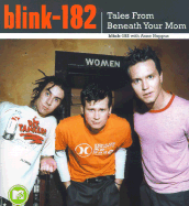 Blink 182: Tales From Beneath Your Mom