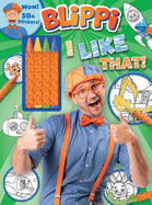 Blippi: I Like That!: Blippi Coloring Book with Crayons