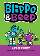 Blippo and Beep: I Feel Funny