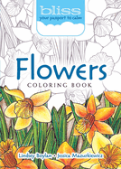 Bliss Flowers Coloring Book: Your Passport to Calm