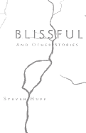 Blissful: And Other Stories