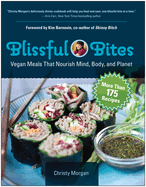 Blissful Bites: Vegan Meals That Nourish Mind, Body, and Planet