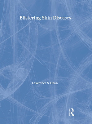 Blistering Skin Diseases - Chan, Lawrence