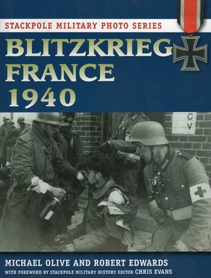 Blitzkrieg France 1940 - Olive, Michael, and Edwards, Robert