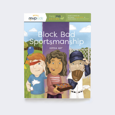 Block Bad Sportsmanship: Becoming a Good Sport & Overcoming Bad Sportsmanship - Day, Sophia, and Pearson, Kayla