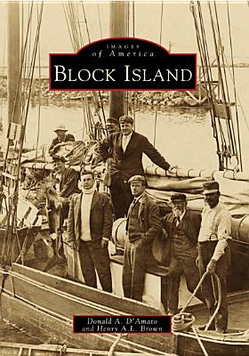 Block Island - D'Amato, Donald A, and Brown, Henry A L