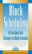 Block Scheduling: Bringing All the Data Together for Continuous School Improvement