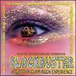 Blockbuster: A Glitter Glam Rock Experience