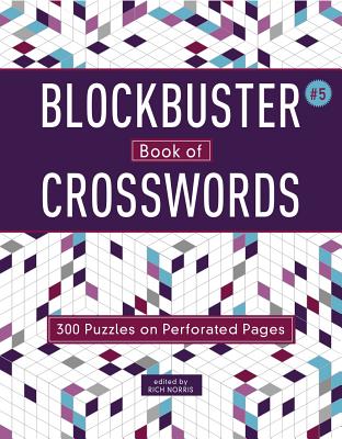 Blockbuster Book of Crosswords 5: Volume 5 - Norris, Rich (Editor)