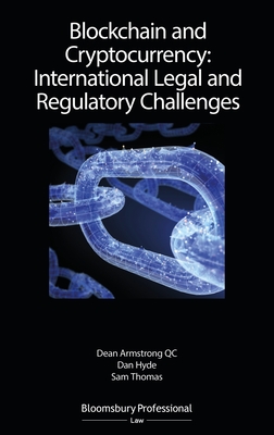 Blockchain and Cryptocurrency: International Legal and Regulatory Challenges - Armstrong Kc, Dean, and Hyde, Dan, and Thomas, Sam